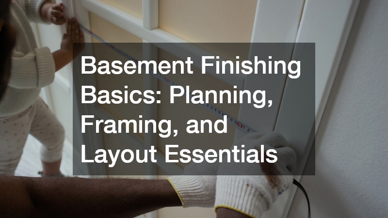 Basement Finishing Basics  Planning, Framing, and Layout Essentials