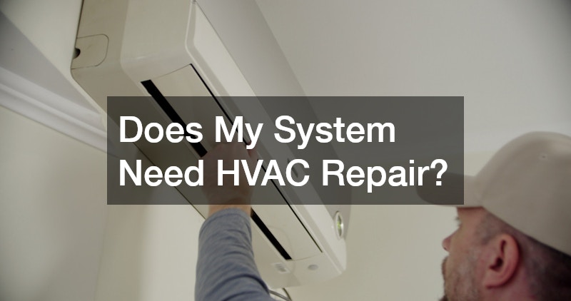 Does My System Need HVAC Repair?